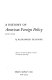 A history of American foreign policy.