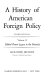 A history of American foreign policy