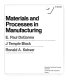 Materials and processes in manufacturing / E. Paul DeGarmo, J. Temple Black, Ronald A. Kohser.