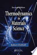 Thermodynamics in materials science / Robert DeHoff.