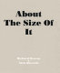 About the size of it / Richard Deacon & Niels Dietrich.