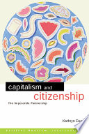 Capitalism and citizenship : the impossible partnership / Kathryn Dean.
