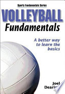 Volleyball fundamentals / Joel Dearing.