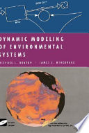 Dynamic modeling of environmental systems / Michael L. Deaton, James J. Winebrake.