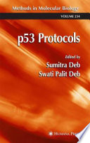 p53 Protocols edited by Sumitra Deb, Swati Palit Deb.