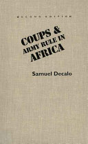 Coups & army rule in Africa : motivations & constraints / Samuel Decalo.