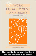 Work, unemployment, and leisure / Rosemary Deem.