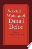 Selected writings of Daniel Defoe / edited by James T. Boulton.