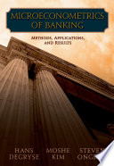 Microeconometrics of banking : methods, applications, and results / Hans Degryse, Moshe Kim, Steven Ongena.