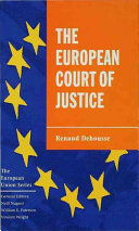 The European Court of Justice : the politics of judicial integration / Renaud Dehousse ; foreword by William E. Paterson.