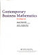 Contemporary business mathematics for colleges / James E. Deitz, James L. Southam.