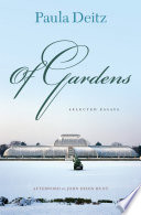 Of Gardens : Selected Essays / Paula Deitz.