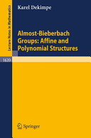 Almost-Bieberbach groups affine and polynomial structures / Karel Dekimpe.