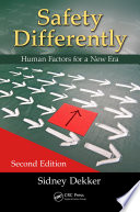 Safety differently human factors for a new era / Sidney Dekker.