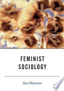 Feminist sociology / Sara Delamont.