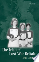 The Irish in post-war Britain / Enda Delaney.