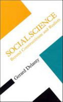 Social science : beyond constructivism and realism / Gerard Delanty.
