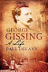 George Gissing : a life / Paul Delany.