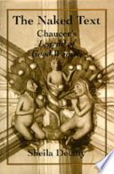 The naked text : Chaucer's Legend of good women / Sheila Delany.