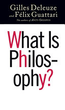What is philosophy? / Gilles Deleuze and Félix Guattari ; translated by Hugh Tomlinson and Graham Burchill.