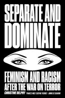 Separate and dominate : feminism and racism after the war on terror / by Christine Delphy ; translated by David Broder.