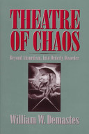 Theatre of chaos : beyond absurdism, into orderly disorder / William W. Demastes.