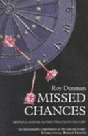 Missed chances : Britain and Europe in the twentieth century / Roy Denman.