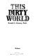 This dirty world.