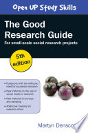 The good research guide : for small-scale social research projects / Martyn Denscombe.