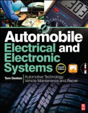 Automobile electrical and electronic systems : automotive technology : vehicle maintenance and repair / Tom Denton.