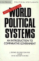 World political systems : an introduction to comparative government / J. Denis Derbyshire and Ian Derbyshire.