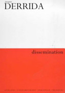 Dissemination / Jacques Derrida ; translated, with an introduction and additional notes, by Barbara Johnson.