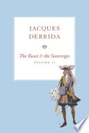 The beast and the sovereign. Jacques Derrida ; edited by Michel Lisse, Marie-Louise Mallet, and Ginette Michaud ; translated by Geoffrey Bennington.