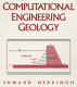 Computational engineering geology / Edward Derringh.