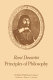 Principles of philosophy / René Descartes ; translated, with explanatory notes, by Valentine Rodger Miller and Reese P. Miller.