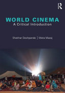 World cinema : a critical introduction / Shekhar Deshpande and Meta Mazaj.