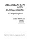 Organization and management : a contingency approach / (by) Gary Dessler.