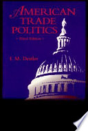 American trade politics / I. M. Destler.