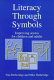 Literacy through symbols : improving access for children and adults / Tina and Mike Detheridge.