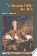 The European nobility, 1400-1800 / Jonathan Dewald.