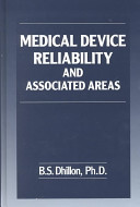 Medical device reliability and associated areas / B.S. Dhillon.
