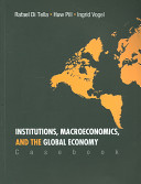 Institutions, macroeconomics, and the global economy casebook / Rafael Di Tella, Huw Pill & Ingrid Vogel.