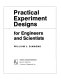 Practical experiment designs for engineers and scientists / by W. J. Diamond.
