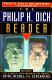The Philip K. Dick reader.