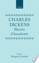 Martin Chuzzlewit / Charles Dickens ; edited by Margaret Cardwell.