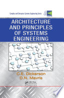 Architecture and principles of systems engineering Charles Dickerson and Dimitri Mavris.