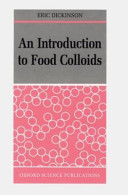 An introduction to food colloids / Eric Dickinson.