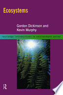 Ecosystems : a functional approach / Gordon Dickinson and Kevin Murphy.