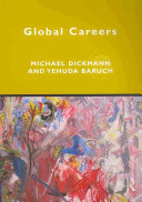 Global careers / Michael Dickmann and Yehuda Baruch.