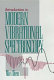 Introduction to modern vibrational spectroscopy / by Max Diem.
